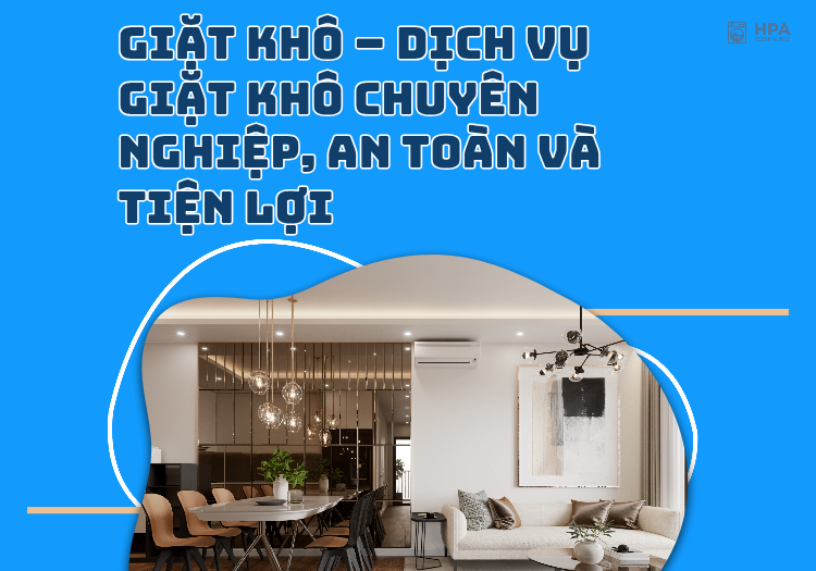 Giặt khô - dịch vụ giặt khô chuyên nghiệp an toàn và tiện lợi