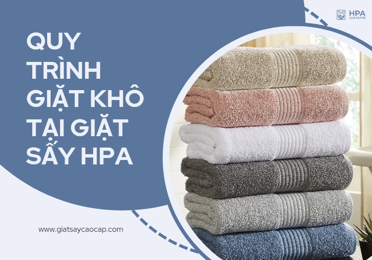 Quy trình giặt khô tại HPA