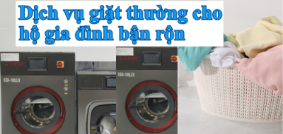 Dịch vụ giặt thường cho hộ gia đình bận rộn