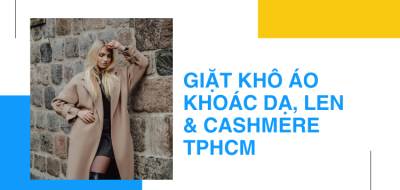 Giặt Khô Áo Khoác Dạ, Len & Cashmere TPHCM
