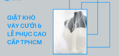 Giặt Khô Váy Cưới & Lễ Phục Cao Cấp TPHCM – HPA Clean & Rice