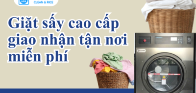 Giặt sấy cao cấp giao nhận tận nơi miễn phí