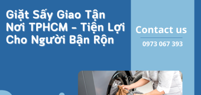 Dịch Vụ Giặt Sấy Giao Tận Nơi TPHCM – Tiện Lợi Cho Người Bận Rộn