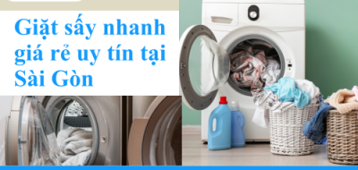 Giặt sấy nhanh giá rẻ uy tín tại Sài Gòn