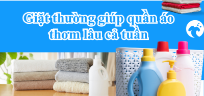 Giặt thường giúp quần áo thơm lâu cả tuần