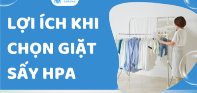 Lợi Ích Khi Chọn Giặt Sấy HPA