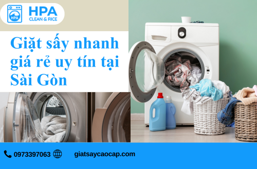 Giặt sấy nhanh giá rẻ uy tín tại Sài Gòn
