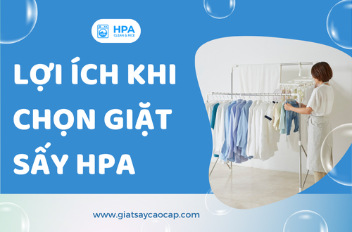 Lợi Ích Khi Chọn Giặt Sấy HPA