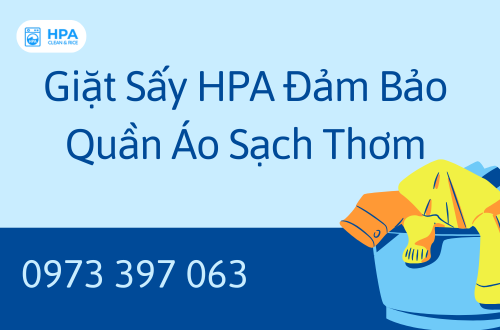 Giặt Sấy HPA đảm bảo quần áo sạch thơm