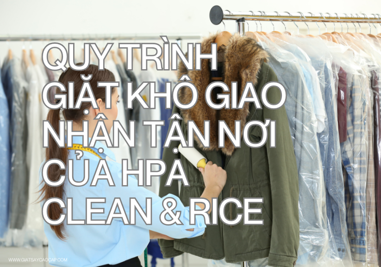 Quy trình giặt khô giao nhận tận nơi của HPA
