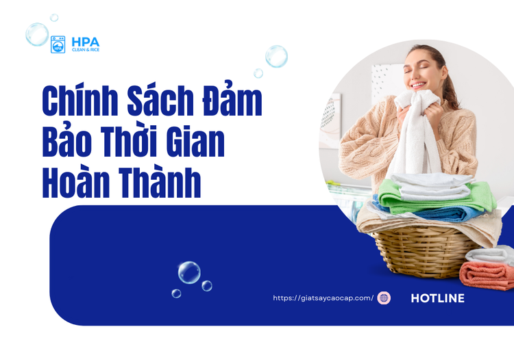 Chính Sách Đảm Bảo Thời Gian Hoàn Thành tại HPA