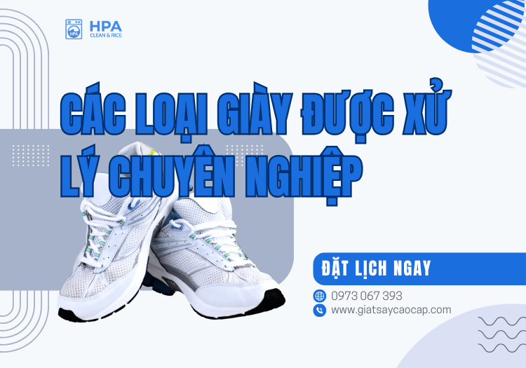 Các loại giày được xử lý chuyên nghiệp