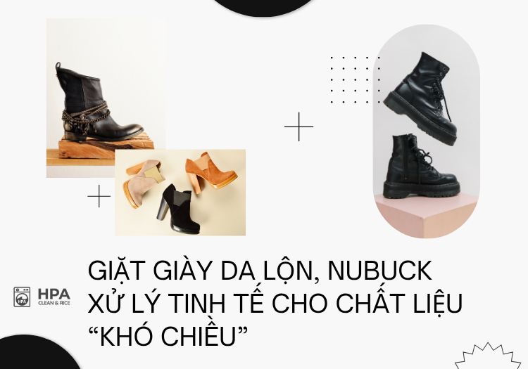 Giặt giày da lộn, nubuck – Xử lý tinh tế cho chất liệu “khó chiều”