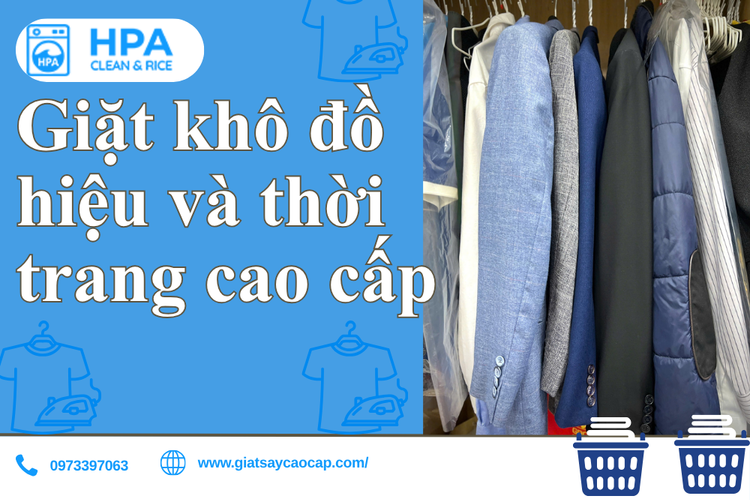 Giặt khô đồ hiệu và thời trang cao cấp – Giải pháp bảo vệ giá trị trang phục đắt tiền