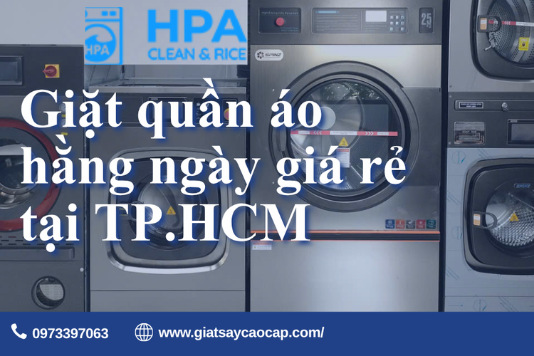 Giặt Quần Áo Hằng Ngày Giá Rẻ Tại TP.HCM – Giải Pháp Tiện Lợi Cho Cuộc Sống Hiện Đại