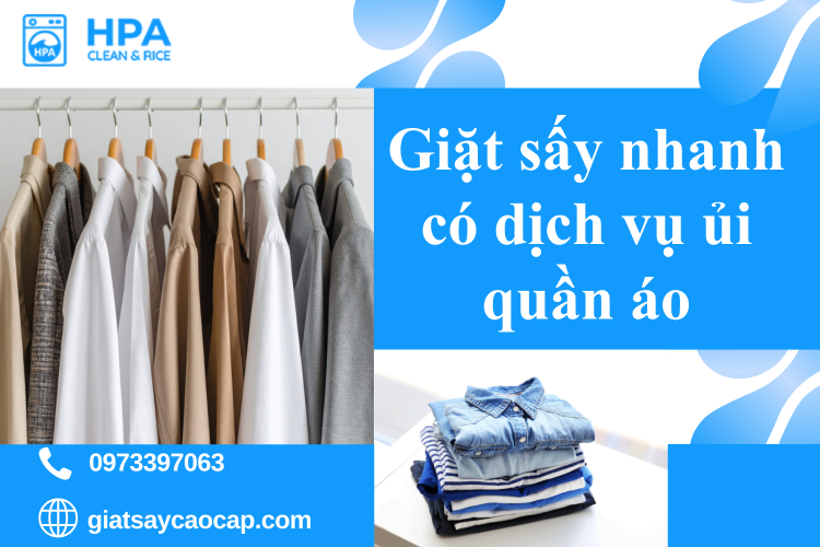 Giặt Sấy Nhanh Có Dịch Vụ Ủi Quần Áo – Giải Pháp Tiện Lợi Và Chuyên Nghiệp Cho Quần Áo Luôn Tươi Mới