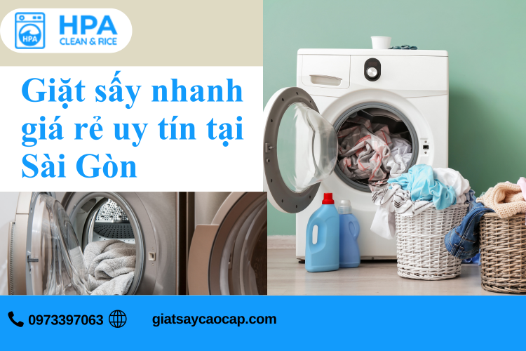Giặt Sấy Nhanh Giá Rẻ Uy Tín Tại Sài Gòn – Giải Pháp Hoàn Hảo Cho Quần Áo Luôn Sạch Thơm