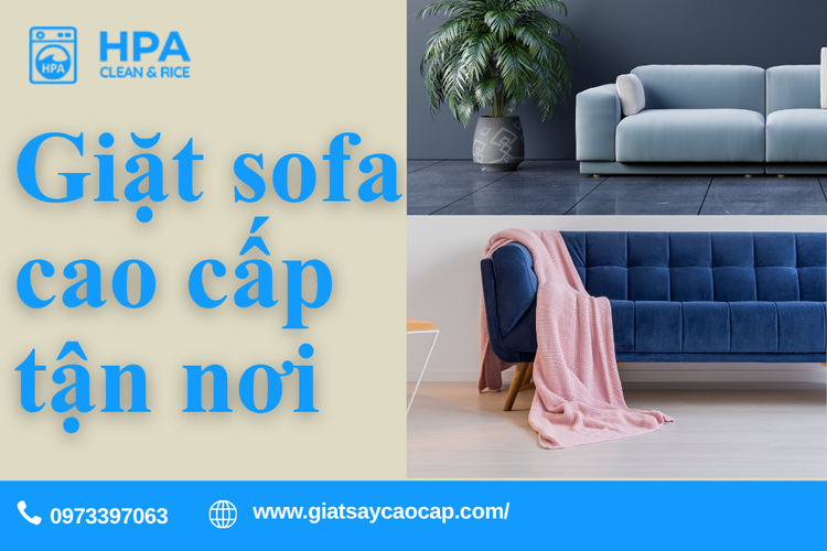 Giặt Sofa Cao Cấp Tận Nơi – Giải Pháp Làm Sạch Chuẩn Chuyên Gia Cho Không Gian Sống Hiện Đại