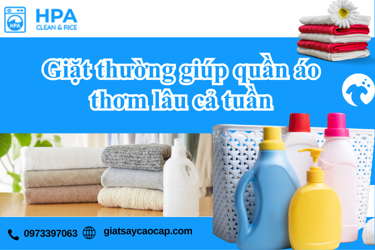 Giặt Thường Giúp Quần Áo Thơm Lâu Cả Tuần – Bí Quyết Từ Dịch Vụ Giặt Sấy Cao Cấp
