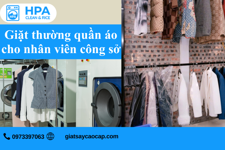 Giặt Thường Quần Áo Cho Nhân Viên Công Sở: Giải Pháp Hoàn Hảo Giúp Quần Áo Luôn Sạch Đẹp Và Chuyên Nghiệp