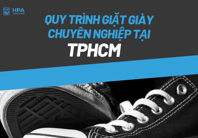Quy Trình Giặt Giày Chuyên Nghiệp Tại TPHCM