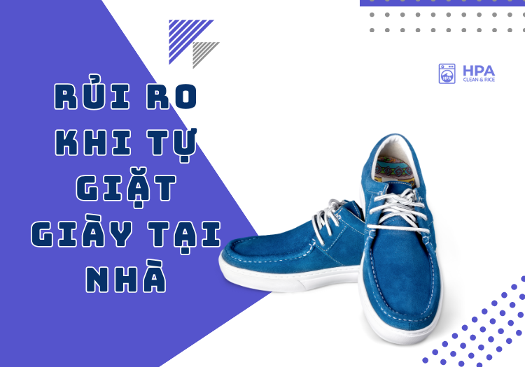 Rủi ro khi tự giặt giày tại nhà