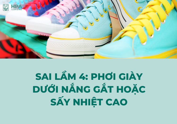 Sai lầm 4: Phơi giày dưới nắng gắt hoặc sấy nhiệt cao
