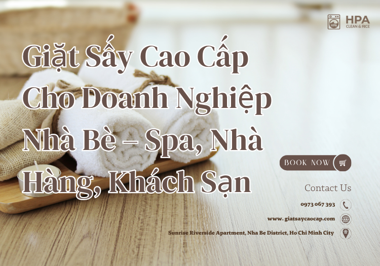 Giặt Sấy Cao Cấp Cho Doanh Nghiệp Nhà Bè –  Spa, Nhà Hàng, Khách Sạn