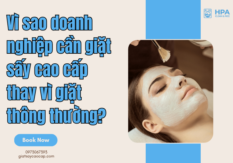 Vì sao doanh nghiệp cần giặt sấy cao cấp thay vì giặt thông thường?