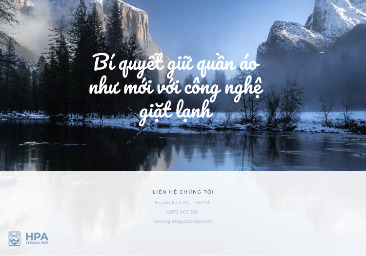 Bí Quyết Giữ Quần Áo Luôn Như Mới Với Công Nghệ Giặt Lạnh