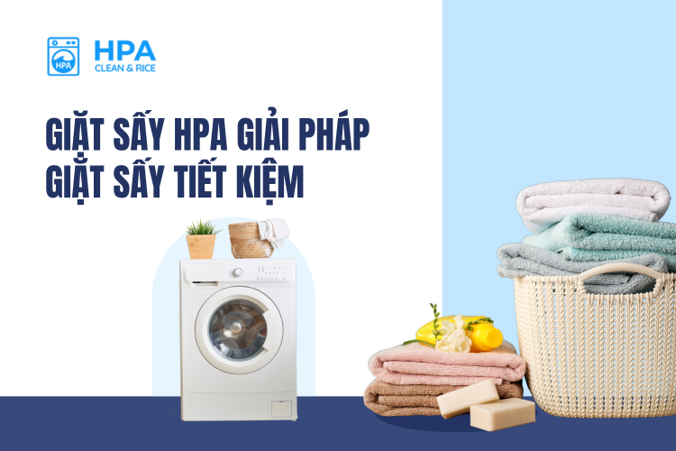 Giặt Sấy HPA giải pháp giặt sấy tiết kiệm