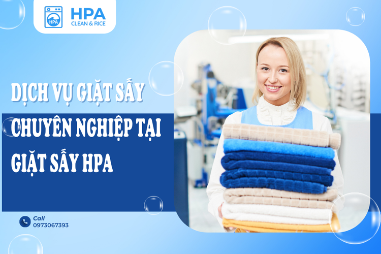 Dịch Vụ Giặt Sấy Chuyên Nghiệp Tại Giặt Sấy HPA