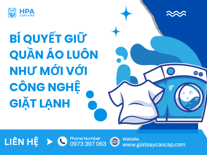 Giặt lạnh: Bí Quyết Giữ Quần Áo Luôn Như Mới Với Công Nghệ Giặt Lạnh