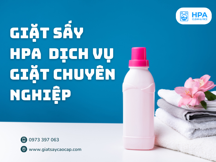 Giặt Sấy HPA – Dịch Vụ Giặt Chuyên Nghiệp