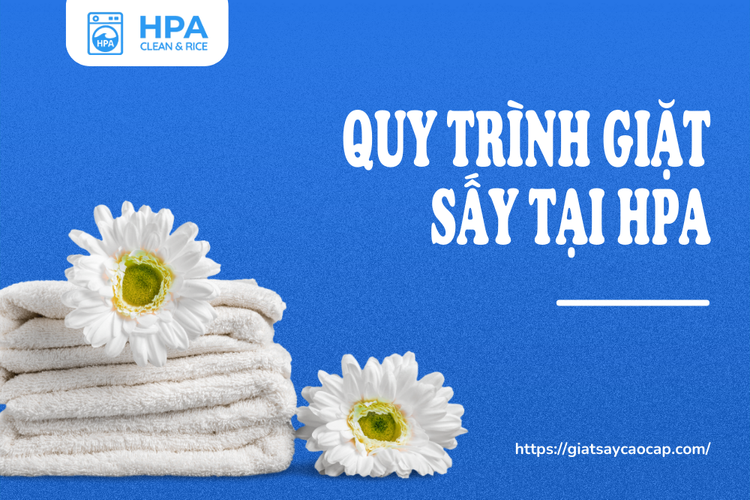 Quy Trình Giặt Sấy Tại HPA